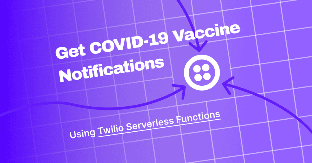Twilio 로고와 로고를 가리키는 세 줄이 있는 배너 그래픽. 제목은 Twilio Serverless Functions를 사용하여 COVID-19 백신 알림 받기라고 되어 있습니다.